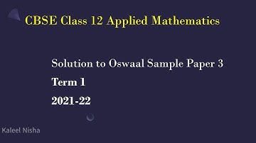 Solution to Oswaal Sample Paper 3 | Term 1 | 2021-22 | CBSE Class 12 Applied Maths in English