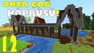 ORTA ÇAĞ KÖPRÜSÜ :) | Minecraft Modsuz Survival | S8 Bölüm :12 (1.19)