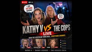 The Hodges: Kathy V vs The Cops Live #HelenWyatt #DannyHodges #StevenHodges #TammyHodges #KathyV