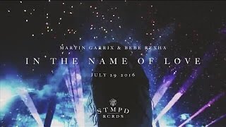 Martin Garrix & Bebe Rexha - In The Name Of Love (Available July 29)