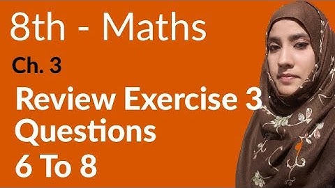 8th Class Math, Number Systems Review Ex q 6 to 8 - 8th Class Maths PEC