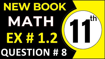 Class 11 Math New Book Exercise 1.2 Question 8 | 1st Year Math Chapter 1 | Complex Numbers
