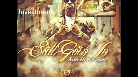 Rich Homie Quan - " Investments "