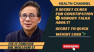 Heal Constipation Permanently 5 Cures Nobody Talks About DR.WILLIAM LI