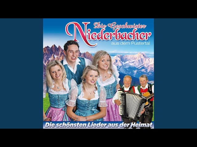 Geschwister Niederbacher - Wir lieben die Berge der Heimat