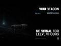 05 — No Signal for Eleven Hours | Dark Space Ambient — VOID BEACON