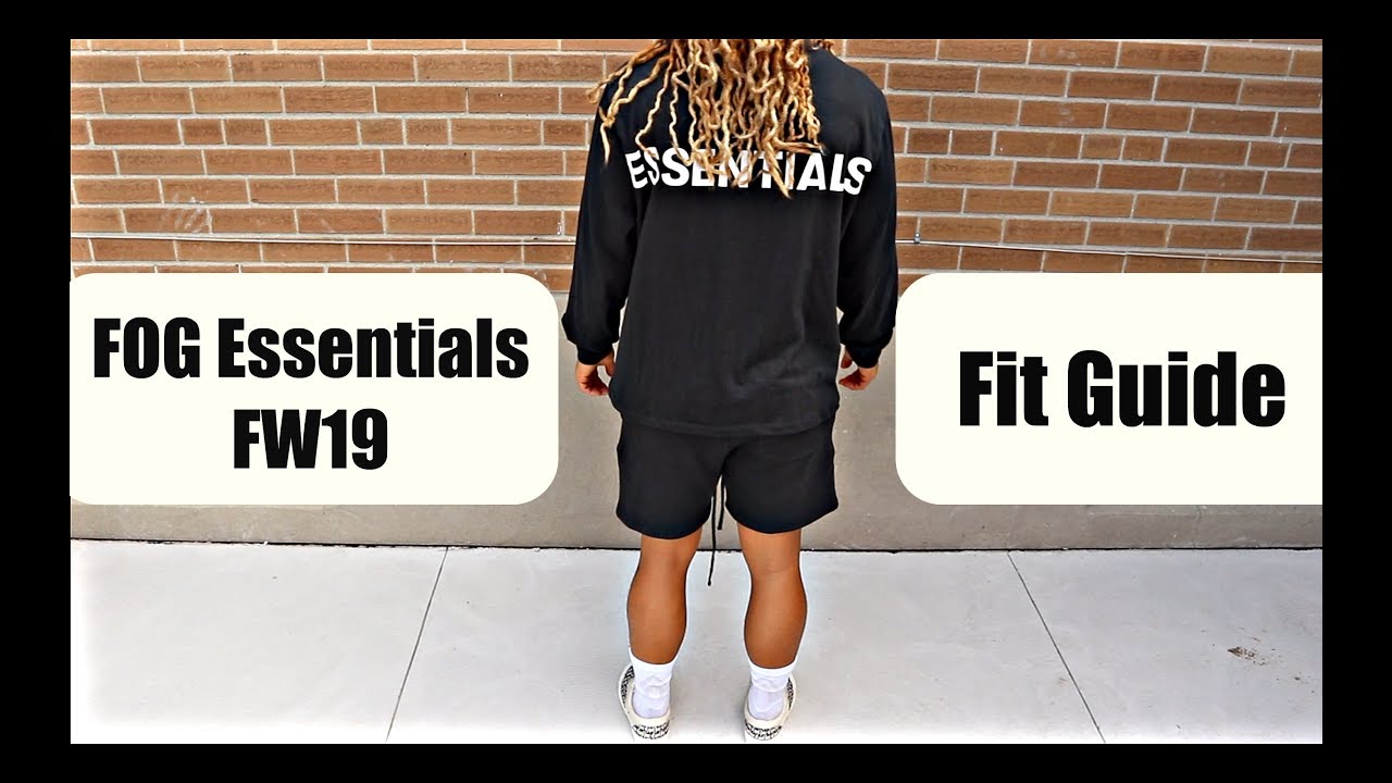 Fear of God Essentials FW19 Fit Guide 
