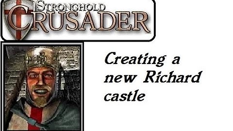 Stronghold Crusader: Creating a Richard castle  [AIV EDITOR] Jinzo I