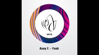 Aney F. - Fuok (Original Mix) - Innocent Music