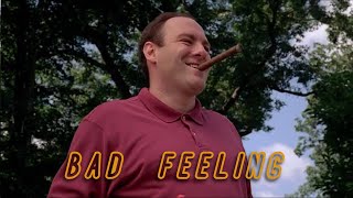 The Sopranos || Bad Feeling