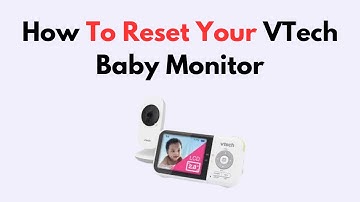 How to Reset Your VTech Baby Monitor – Power Cycle & Default Settings