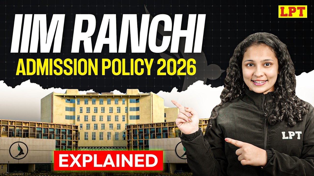 IIM Ranchi Admission Policy 2026 | Complete Explanation | IIM Ranchi ...