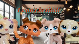 Lps Highschool Sweethearts ep 3: I won’t hesitate 
