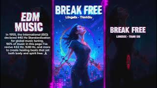 Break Free - L0ngs6x