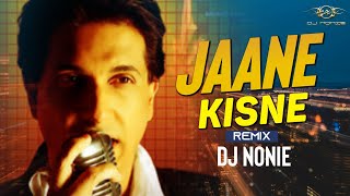 Jaane Kisne | Shiamak Dawar | Remix | Dj Nonie