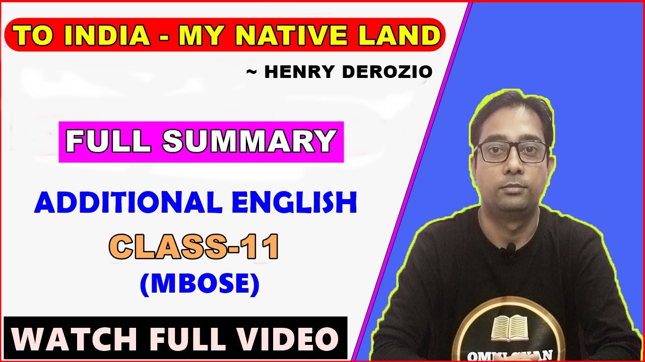 To India My Native Land By Henry Derozio || Full Explanation || Class-11 || Additional English