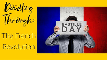 Doodling Through the French Revolution- CC Cycle 2 Week 11 History