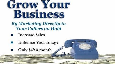 Grow Your Business With Custom On Hold Marketing