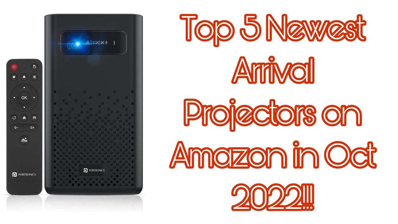 Top 5 Newest Arrival Projectors on Amazon in Oct 2022!!!