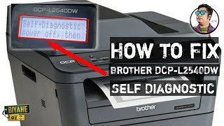Brother DCP-L2540DW Self Diagnostic Repair 100% Details.