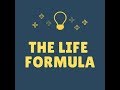 Who is the life formula
