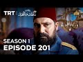 Payitaht Sultan Abdulhamid Season 1 Episode 201 Payitaht Sultan Abdulhamid Season 1 Episode 201