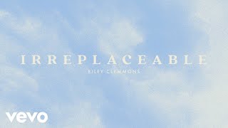 Riley Clemmons - Irreplaceable (Audio) chords