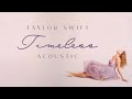 Taylor swift  timeless acoustic