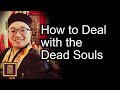 How to Deal with Dead Souls | Tin Yat Dragon Taoism Temple