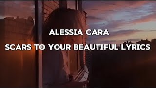 Alessia Cara : Scars to your beautiful song Lyrics