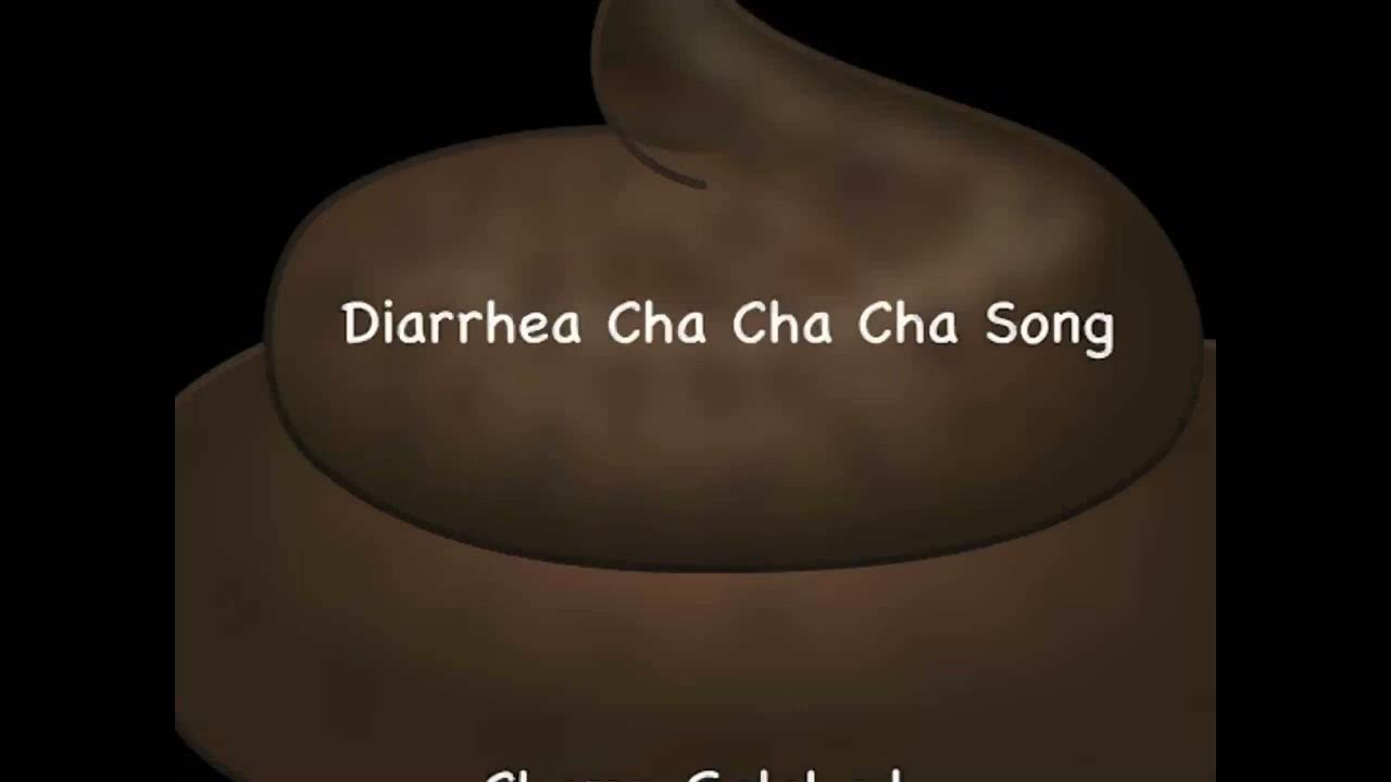 Diarrhea Cha Cha Cha Song YouTube diarrhea-cha-cha-cha-song-youtube