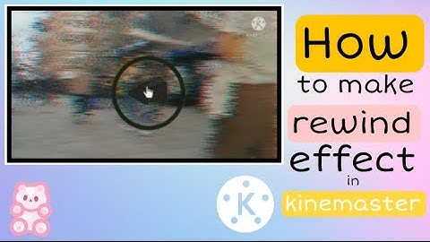 How to make rewind effect video in kinemaster / rewind video / kinemaster tutorial