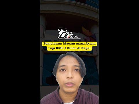 Penjelasan: Macam mana Axiata rugi RM6.3 Bilion di Nepal