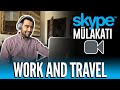 2021 WORK AND TRAVEL iS MULAKATI | WORK AND TRAVEL JOB INTERVIEW | SKYPE GORUSMESi | ALTYAZILI |