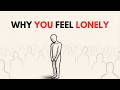 Why You Feel Lonely Even When You're Surrounded by People (The Psychology of Loneliness)