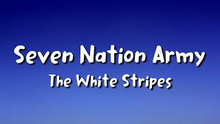 Video thumbnail of "The White Stripes - Seven Nation Army (lyrics)"