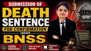 Submission of Death sentence for confirmation under BNSS Explained indetail#ballb#law#bnss#judiciary