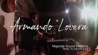 Majarete Sound Machine - Tú me ves a mí [Armando Lovera Rada | Live Drum Cam]