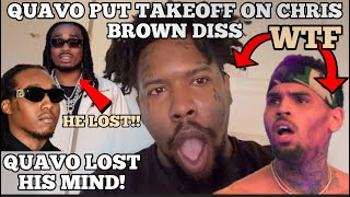 QUAVO Lost His Mind & Put TAKEOFF On His New CHRIS BROWN Diss Song! HUGE EPIC FAIL & Song Is TRASH!