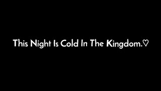 this night is cold in the kingdom ❤️ #lyrics #song Resimi