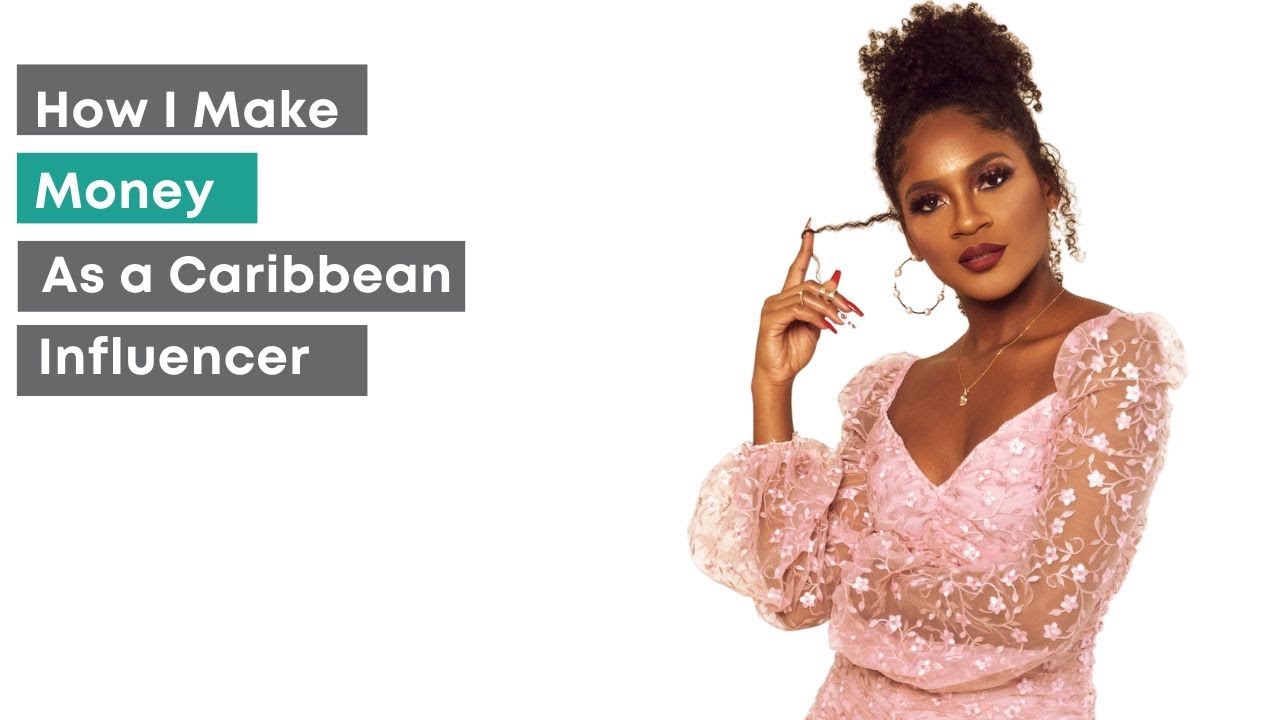 How Influencers make money in Trinidad & Tobago with Samara Maloney
