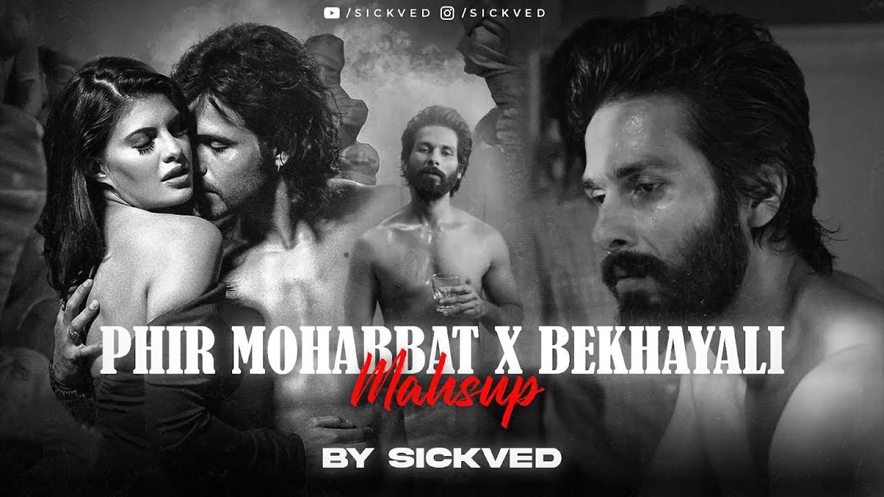 Phir Mohabbat x Bekhayali  SICKVED  Kabir Singh  Emraan Hashmi  Chill Trap