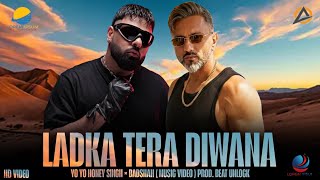 LADKA TERA DIWANA ( DELHI SE MANALI ) - YO YO HONEY SINGH × BADSHAH × SIRAZEE | PROD. BEAT UNLOCK 