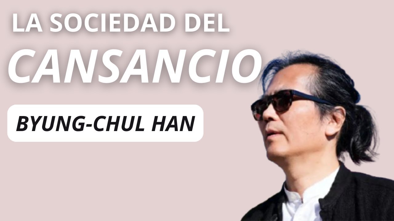 ¿Por qué estamos TAN CANSADOS? | La sociedad del cansancio | Byung-Chul Han