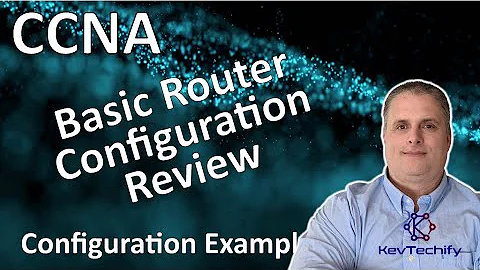Basic Router Configuration Review Example- Routing Concepts- Lab 14.3.5 - CCNA - KevTechify | vid 59