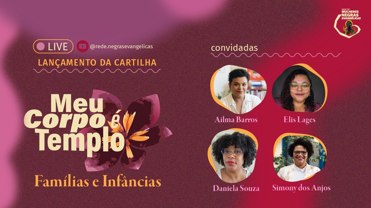 Meu Corpo é Templo: Famílias e Infâncias