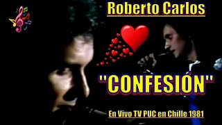 ROBERTO CARLOS - CONFESIÓN ''En Vivo Chille 1981''   4k