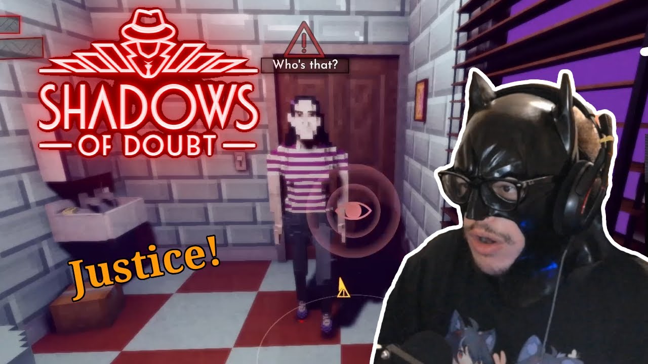 The worlds greatest detective... BATJAM! | Shadows of Doubt First Attempt