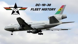 Ghana Airways DC-10-30 Fleet History (1983-2005)
