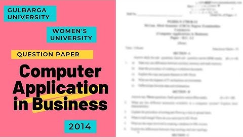 Computer Application in Business | Question Paper | GUK | BIJAPUR UNIVERSITY | BELLARY UNIVERSITY